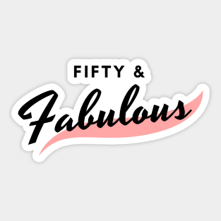 Fifty and Fabulous Sticker